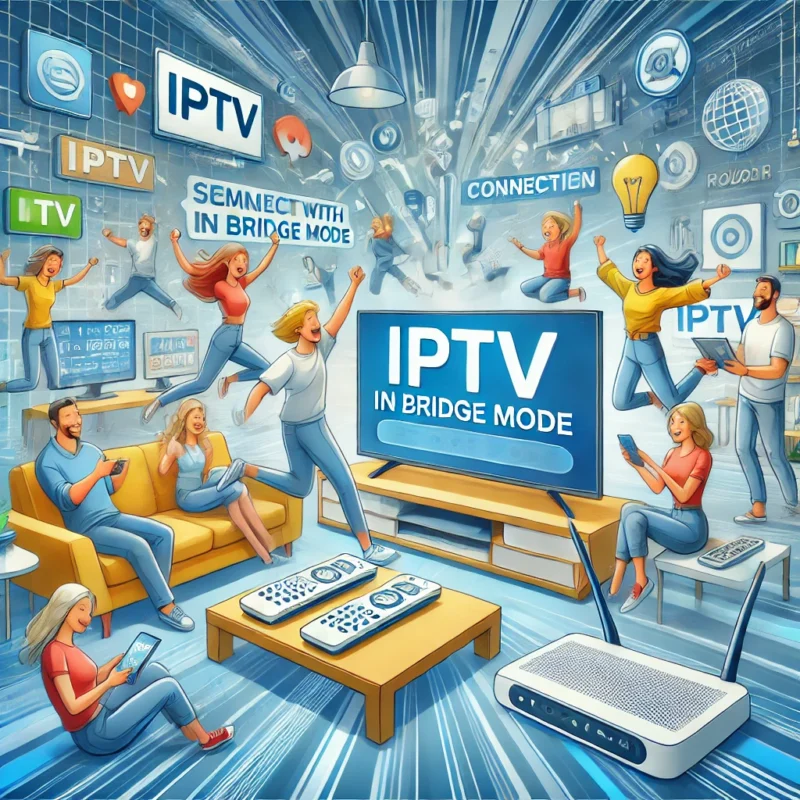 iptv bridge mode